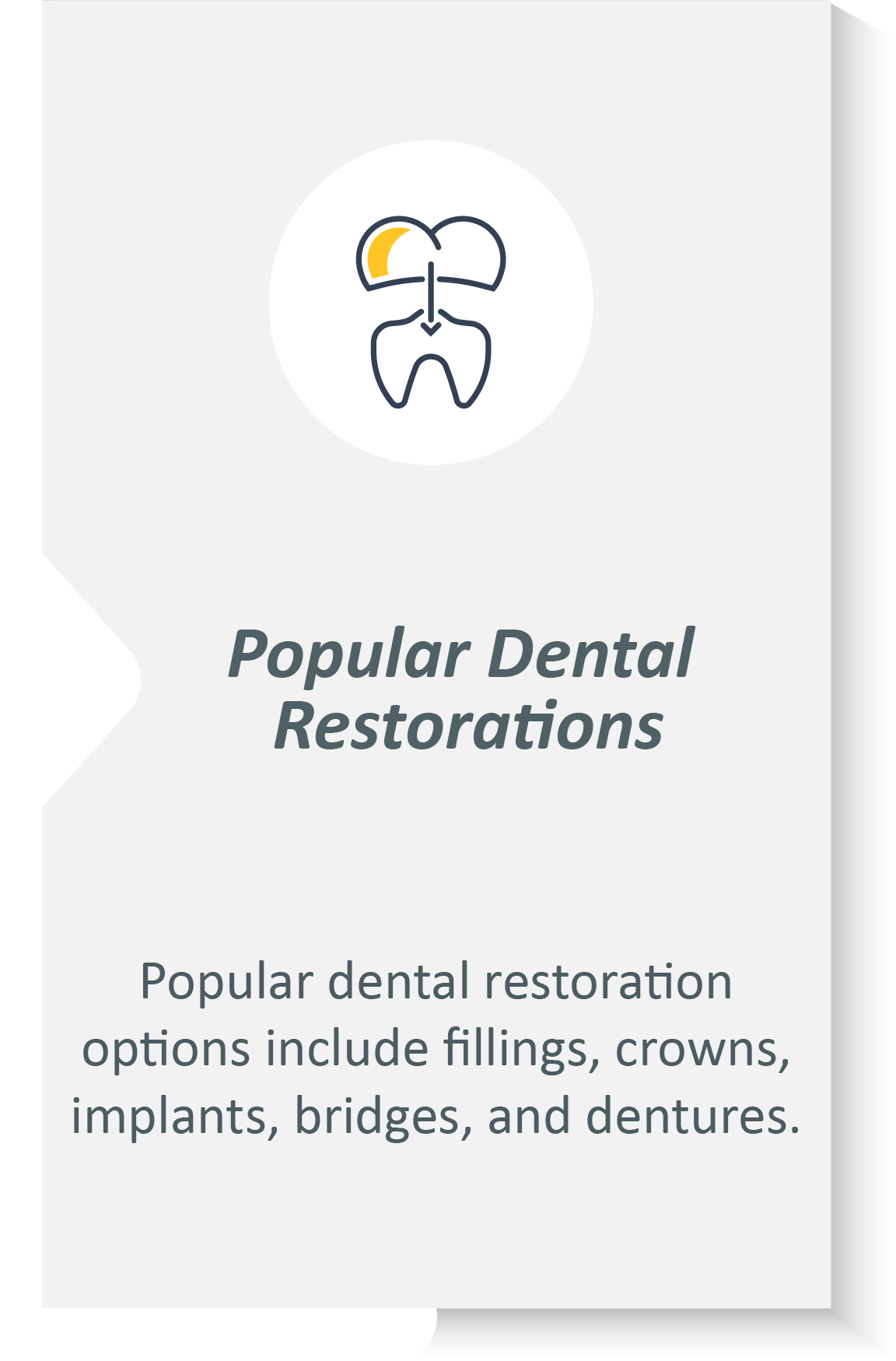 Dental restorations infographic: Popular dental restoration options include fillings, crowns, implants, bridges, and dentures.